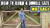 How To Build A Wooden Double Gate That Won T Sag