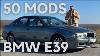 Top 50 Mods For Bmw E39
